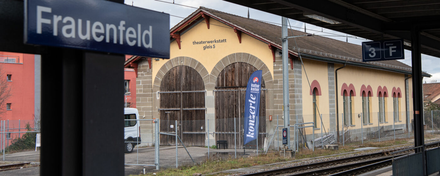 Frauenfeld: Theaterwerkstatt Gleis 5